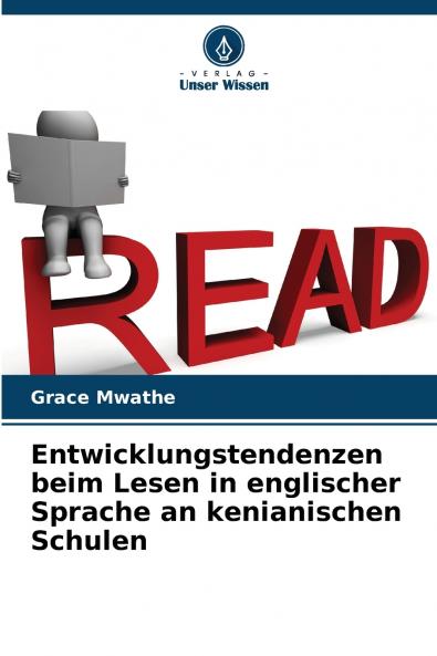 Entwicklungstendenzen beim Lesen in englischer Sprache an kenianischen Schulen