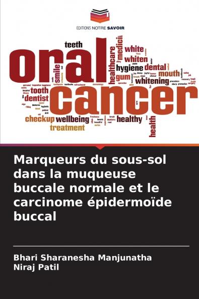 Marqueurs du sous-sol dans la muqueuse buccale normale et le carcinome épidermoïde buccal