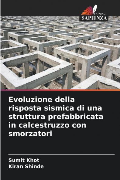 Evoluzione della risposta sismica di una struttura prefabbricata in calcestruzzo con smorzatori
