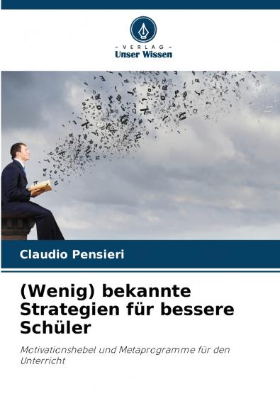 (Wenig) bekannte Strategien für bessere Schüler
