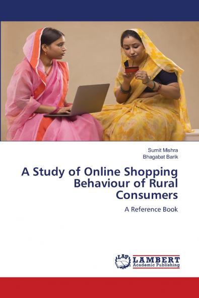 A Study of Online Shopping Behaviour of Rural Consumers