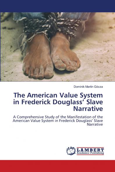 The American Value System in Frederick Douglass' Slave Narrative
