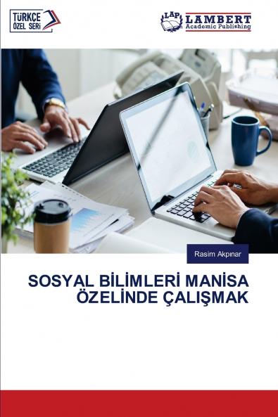 SOSYAL BİLİMLERİ MANİSA ÖZELİNDE ÇALIŞMAK