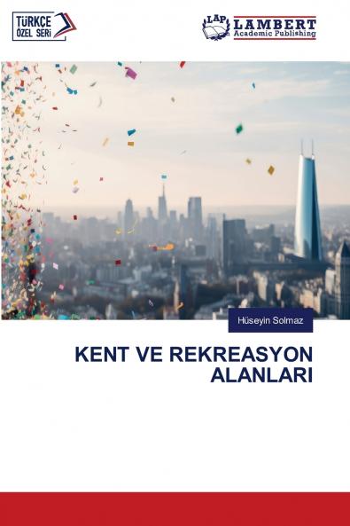 KENT VE REKREASYON ALANLARI