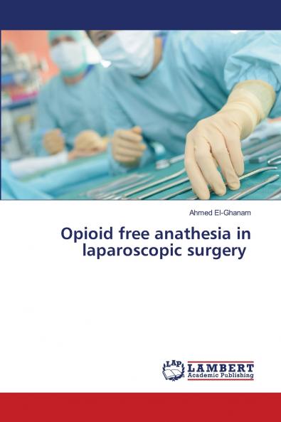 Opioid free anathesia in laparoscopic surgery