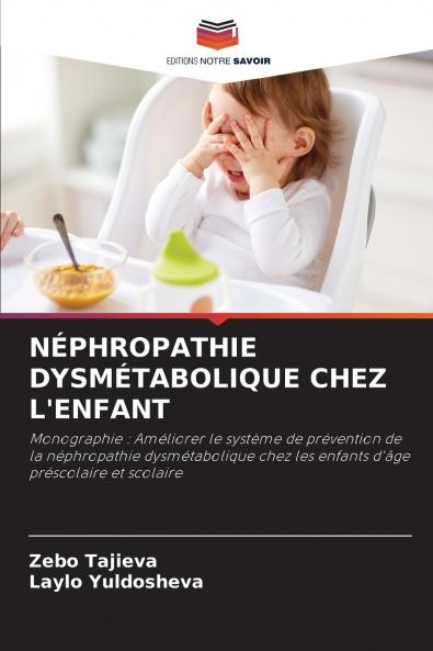 NÉPHROPATHIE DYSMÉTABOLIQUE CHEZ L'ENFANT