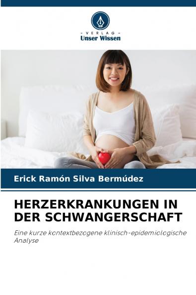 HERZERKRANKUNGEN IN DER SCHWANGERSCHAFT