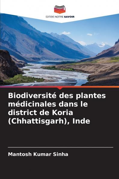Biodiversité des plantes médicinales dans le district de Koria (Chhattisgarh) Inde