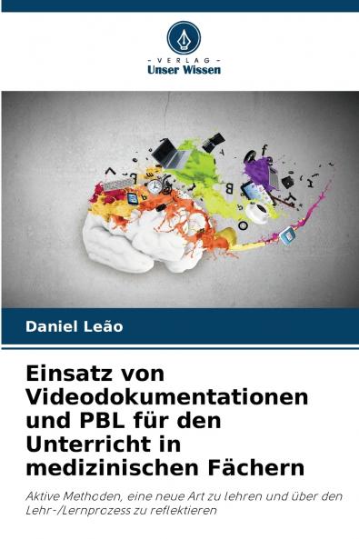 Einsatz von Videodokumentationen und PBL für den Unterricht in medizinischen Fächern