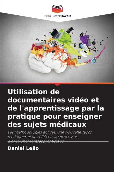 Utilisation de documentaires vidéo et de l'apprentissage par la pratique pour enseigner des sujets médicaux