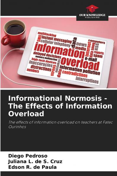 Informational Normosis - The Effects of Information Overload