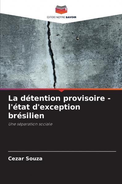 La détention provisoire - l'état d'exception brésilien
