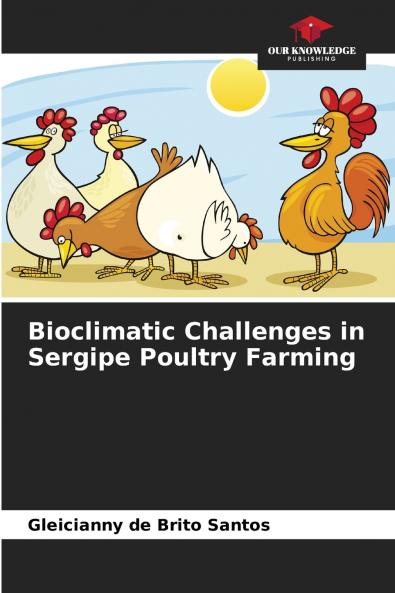 Bioclimatic Challenges in Sergipe Poultry Farming