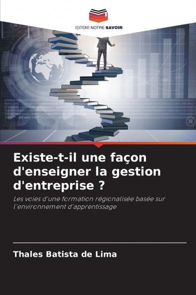 Existe-t-il une façon d'enseigner la gestion d'entreprise ?