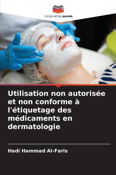 Utilisation non autorisée et non conforme à l'étiquetage des médicaments en dermatologie