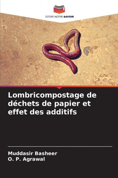 Lombricompostage de déchets de papier et effet des additifs