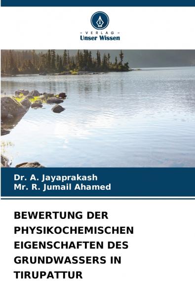 BEWERTUNG DER PHYSIKOCHEMISCHEN EIGENSCHAFTEN DES GRUNDWASSERS IN TIRUPATTUR