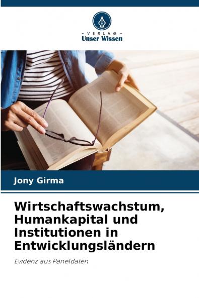 Wirtschaftswachstum Humankapital und Institutionen in Entwicklungsländern