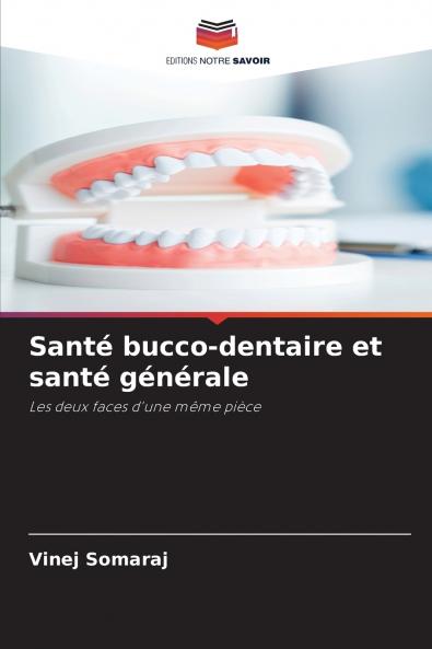 Santé bucco-dentaire et santé générale