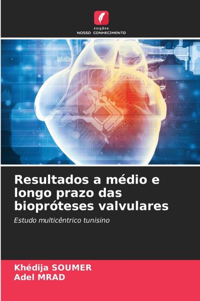Resultados a médio e longo prazo das biopróteses valvulares