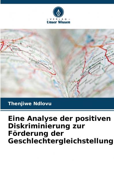Eine Analyse der positiven Diskriminierung zur Förderung der Geschlechtergleichstellung