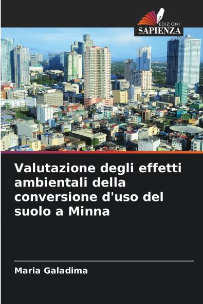 Valutazione degli effetti ambientali della conversione d'uso del suolo a Minna