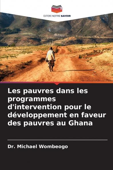 Les pauvres dans les programmes d'intervention pour le développement en faveur des pauvres au Ghana