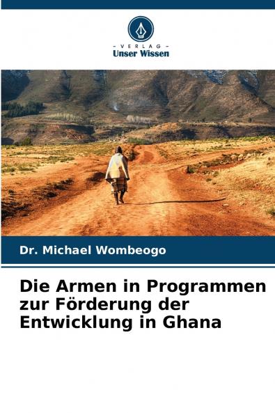 Die Armen in Programmen zur Förderung der Entwicklung in Ghana