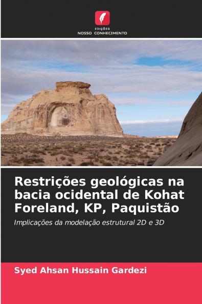 Restrições geológicas na bacia ocidental de Kohat Foreland KP Paquistão