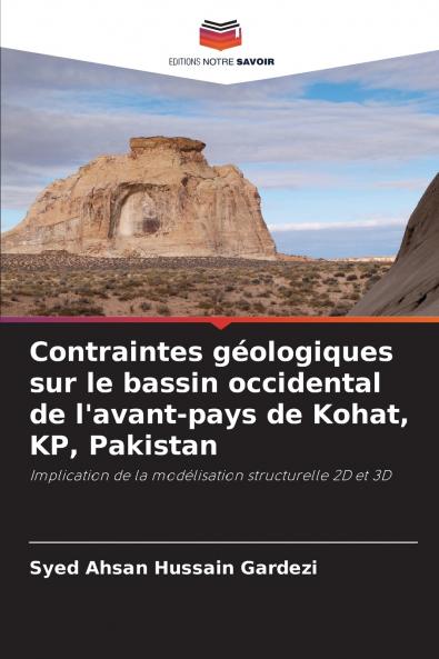 Contraintes géologiques sur le bassin occidental de l'avant-pays de Kohat KP Pakistan