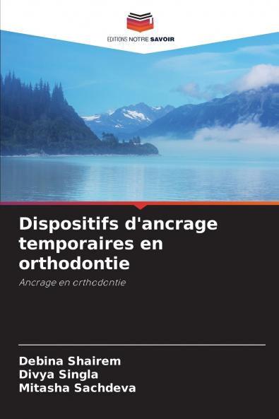Dispositifs d'ancrage temporaires en orthodontie