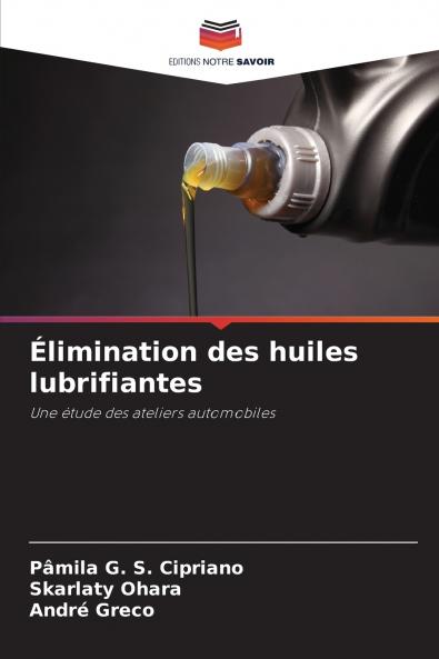 Élimination des huiles lubrifiantes