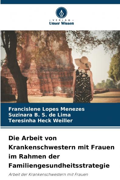 Die Arbeit von Krankenschwestern mit Frauen im Rahmen der Familiengesundheitsstrategie