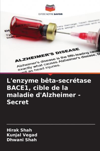 L'enzyme bêta-secrétase BACE1 cible de la maladie d'Alzheimer - Secret