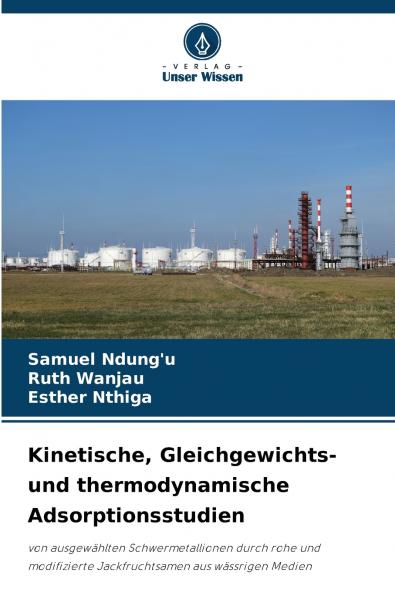 Kinetische Gleichgewichts- und thermodynamische Adsorptionsstudien