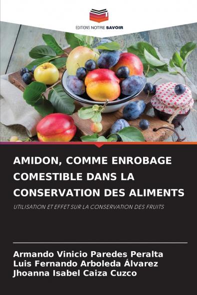 AMIDON COMME ENROBAGE COMESTIBLE DANS LA CONSERVATION DES ALIMENTS