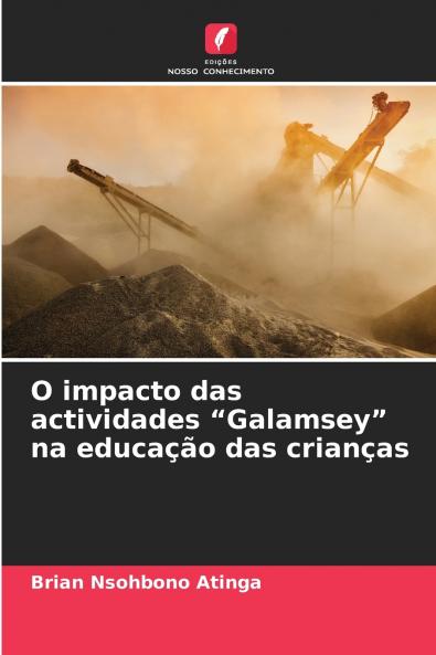 O impacto das actividades Galamsey na educação das crianças