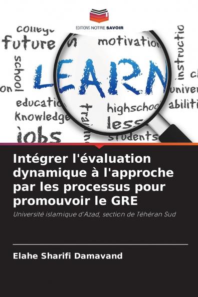 Intégrer l'évaluation dynamique à l'approche par les processus pour promouvoir le GRE