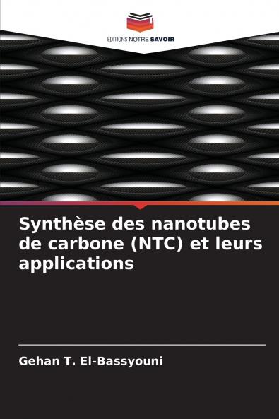 Synthèse des nanotubes de carbone (NTC) et leurs applications