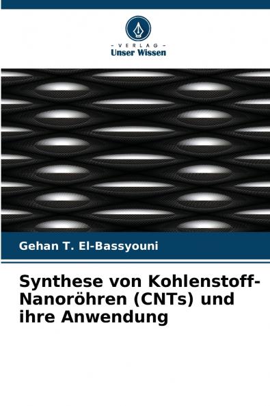Synthese von Kohlenstoff-Nanoröhren (CNTs) und ihre Anwendung