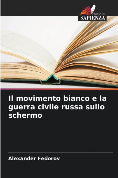 Il movimento bianco e la guerra civile russa sullo schermo