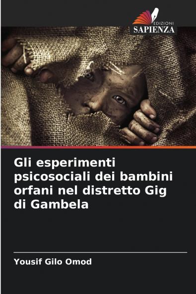 Gli esperimenti psicosociali dei bambini orfani nel distretto Gig di Gambela
