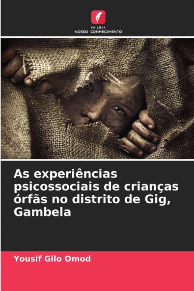 As experiências psicossociais de crianças órfãs no distrito de Gig Gambela