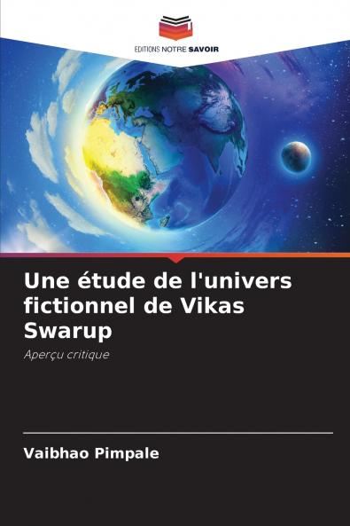 Une étude de l'univers fictionnel de Vikas Swarup