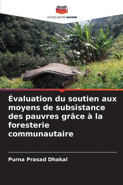 Évaluation du soutien aux moyens de subsistance des pauvres grâce à la foresterie communautaire