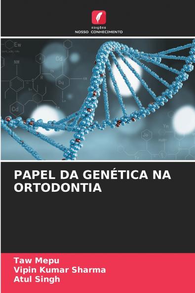 PAPEL DA GENÉTICA NA ORTODONTIA