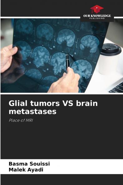 Glial tumors VS brain metastases