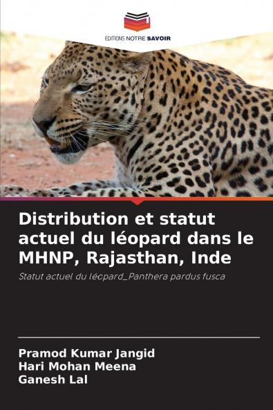 Distribution et statut actuel du léopard dans le MHNP Rajasthan Inde