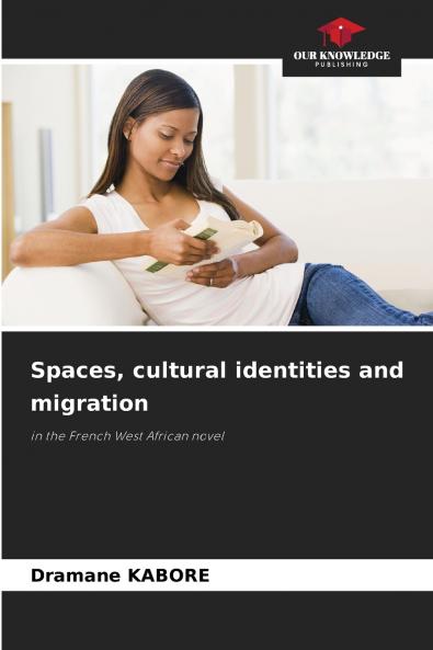 Spaces cultural identities and migration