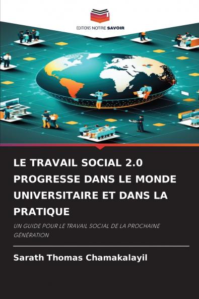 LE TRAVAIL SOCIAL 2.0 PROGRESSE DANS LE MONDE UNIVERSITAIRE ET DANS LA PRATIQUE